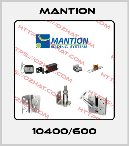 10400/600 Mantion