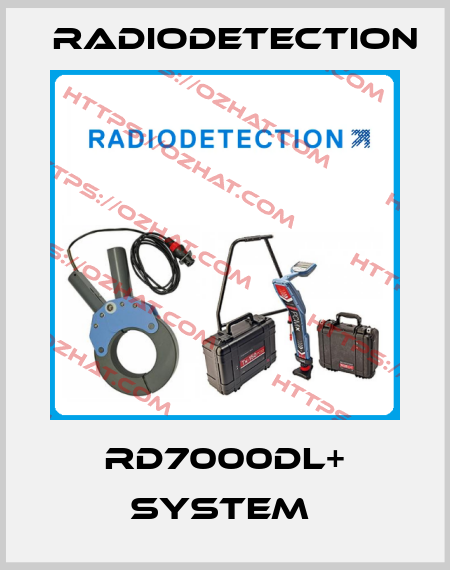 RD7000DL+ SYSTEM  Radiodetection
