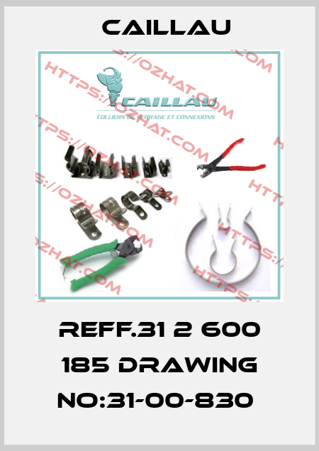 REFF.31 2 600 185 DRAWING NO:31-00-830  Caillau