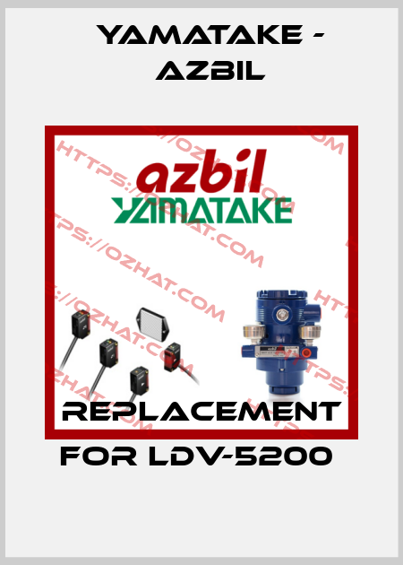 REPLACEMENT FOR LDV-5200  Yamatake - Azbil