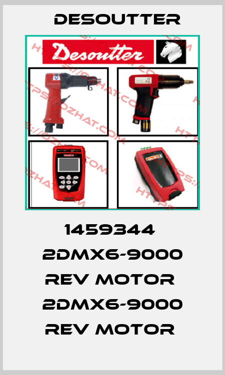 1459344  2DMX6-9000 REV MOTOR  2DMX6-9000 REV MOTOR  Desoutter