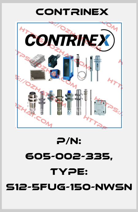 p/n: 605-002-335, Type: S12-5FUG-150-NWSN Contrinex