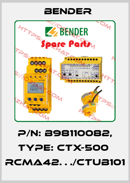 p/n: B98110082, Type: CTX-500  RCMA42…/CTUB101 Bender