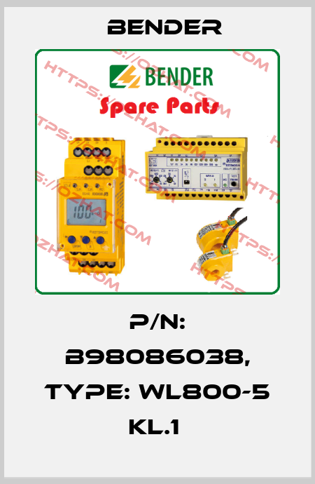 p/n: B98086038, Type: WL800-5 KL.1  Bender