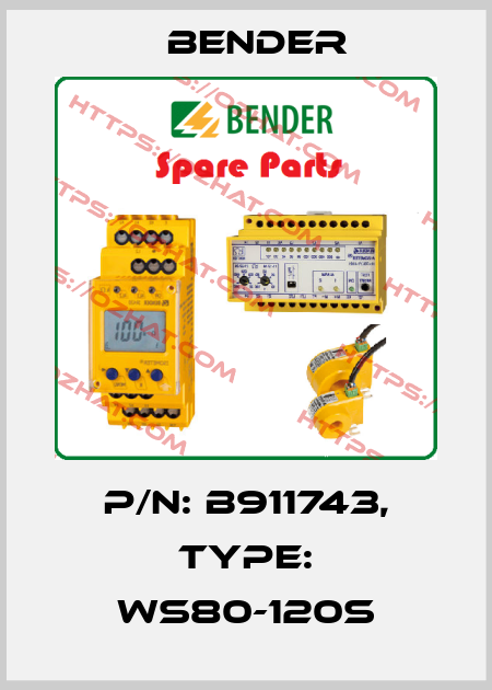p/n: B911743, Type: WS80-120S Bender