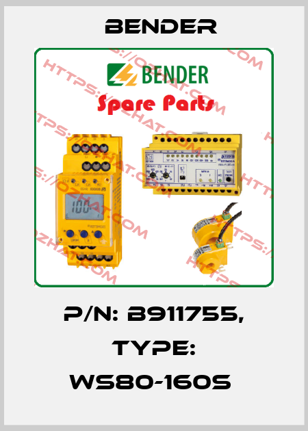 p/n: B911755, Type: WS80-160S  Bender