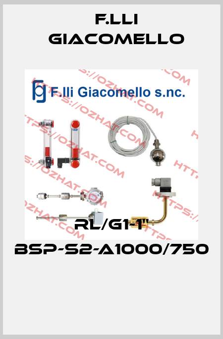 RL/G1-1" BSP-S2-A1000/750  F.lli Giacomello