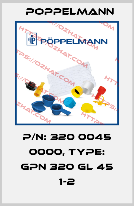 P/N: 320 0045 0000, Type: GPN 320 GL 45 1-2 Poppelmann