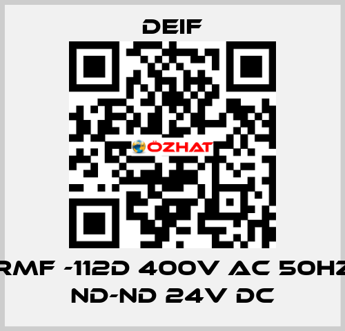 RMF -112D 400V AC 50HZ ND-ND 24V DC Deif