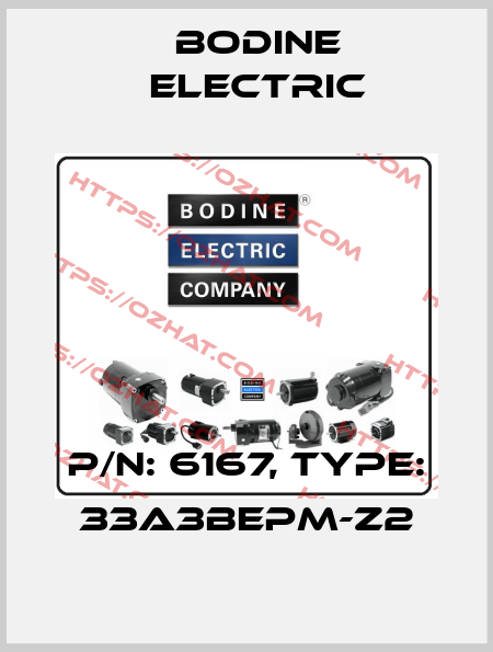 P/N: 6167, Type: 33A3BEPM-Z2 BODINE ELECTRIC