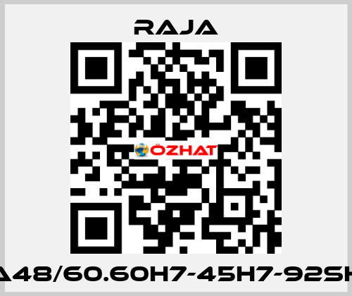 A48/60.60H7-45H7-92SH Raja