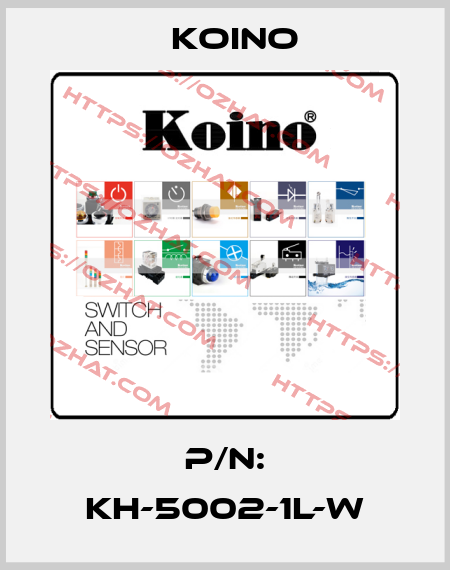 P/N: KH-5002-1L-W Koino