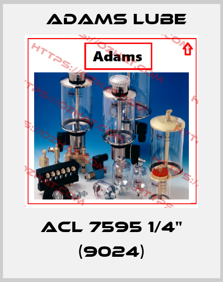ACL 7595 1/4" (9024) Adams Lube