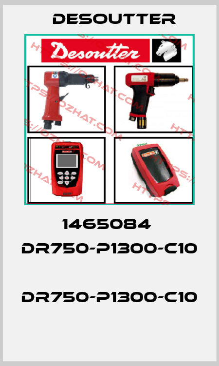 1465084  DR750-P1300-C10  DR750-P1300-C10  Desoutter