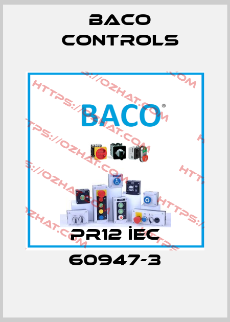PR12 İEC 60947-3 Baco Controls
