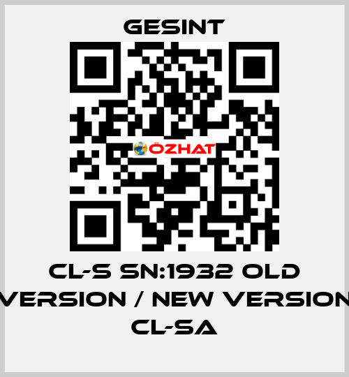 CL-S SN:1932 old version / new version CL-SA Gesint