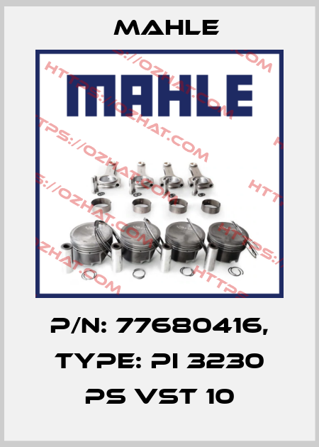 P/N: 77680416, Type: PI 3230 PS VST 10 MAHLE