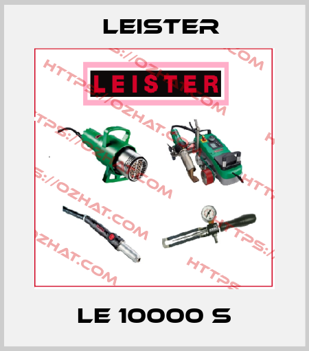 LE 10000 S Leister