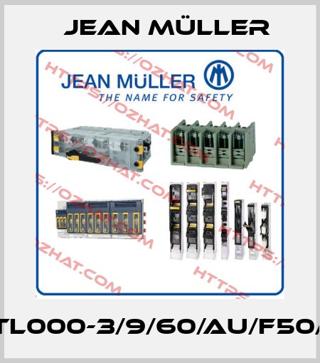 LTL000-3/9/60/AU/F50/5 Jean Müller