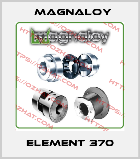 ELEMENT 370 Magnaloy