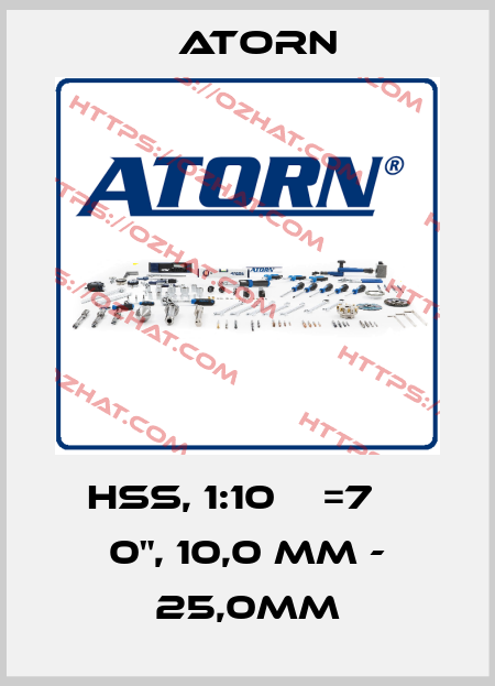 HSS, 1:10  Т=7 А 0", 10,0 mm - 25,0mm Atorn