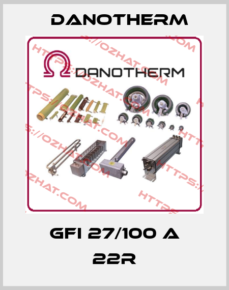 GFI 27/100 A 22R Danotherm