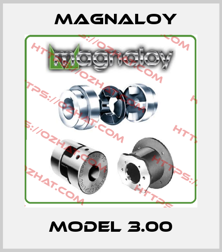 Model 3.00 Magnaloy