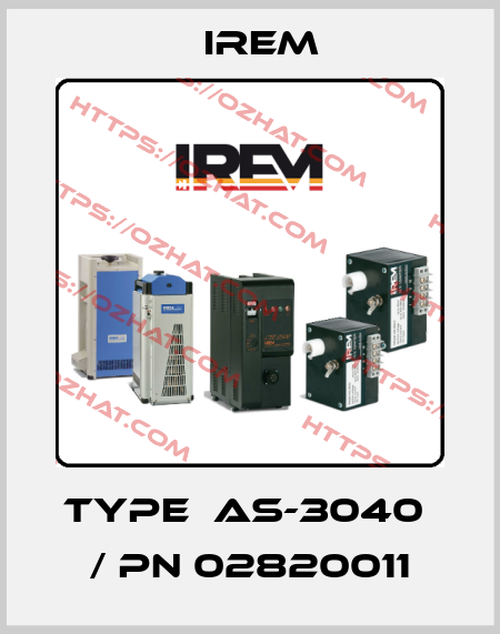 Type  AS-3040  / PN 02820011 IREM