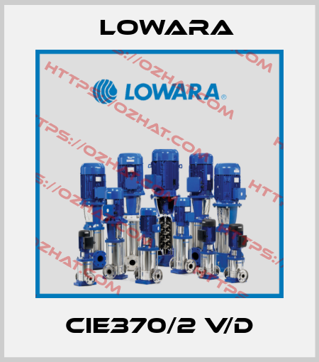 CIE370/2 V/D Lowara