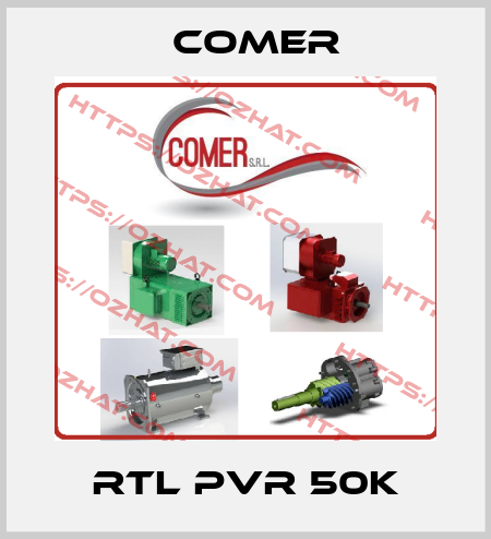 RTL PVR 50k Comer
