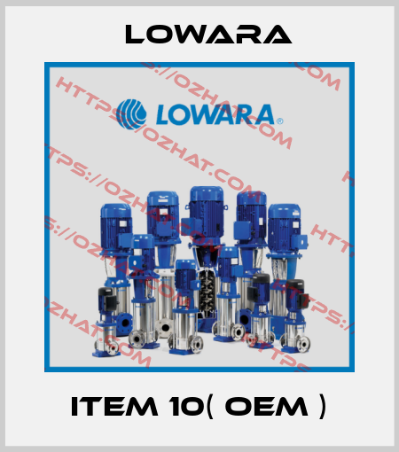 ITEM 10( OEM ) Lowara
