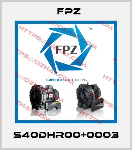 S40DHR00+0003 Fpz