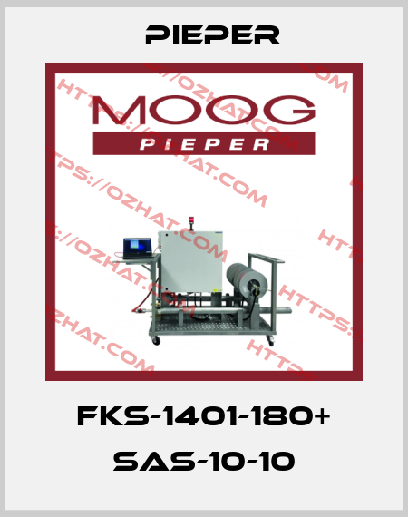 FKS-1401-180+ SAS-10-10 Pieper
