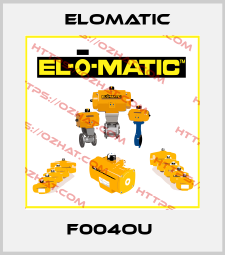 F004OU  Elomatic