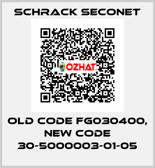 old code FG030400, new code 30-5000003-01-05 Schrack Seconet