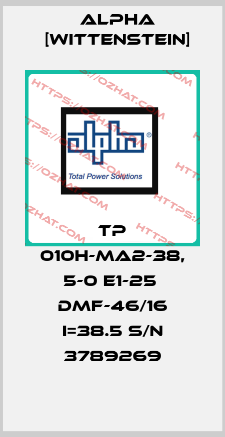 TP 010H-MA2-38, 5-0 E1-25  DMF-46/16 i=38.5 S/N 3789269 Alpha [Wittenstein]