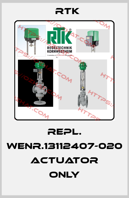 Repl. WENr.13112407-020 Actuator only RTK