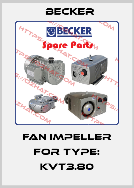 fan impeller for Type: KVT3.80 Becker