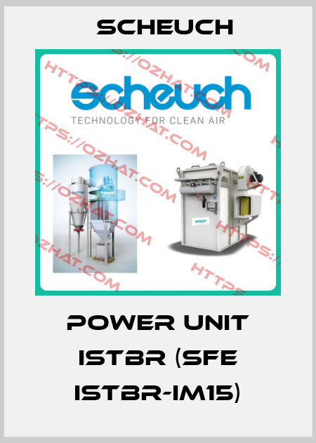 Power Unit ISTBR (sfe istbr-im15) Scheuch