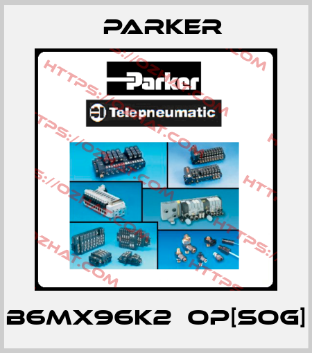 b6MX96K2‐OP[SOG] Parker