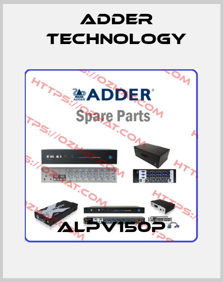 ALPV150P Adder Technology