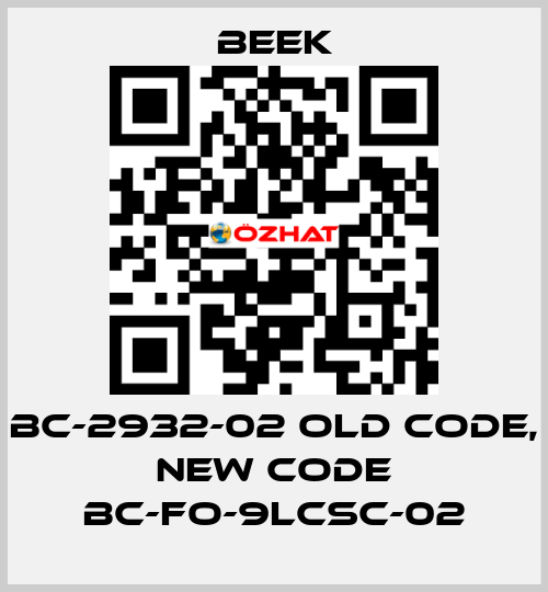 BC-2932-02 old code, new code BC-FO-9LCSC-02 Beek