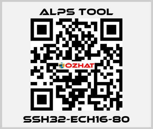 SSH32-ECH16-80 ALPS TOOL