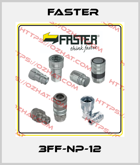 3FF-NP-12 FASTER