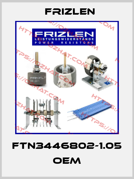 FTN3446802-1.05 OEM Frizlen