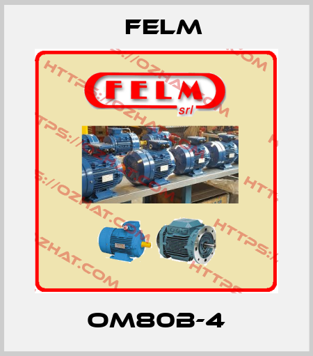 OM80B-4 Felm