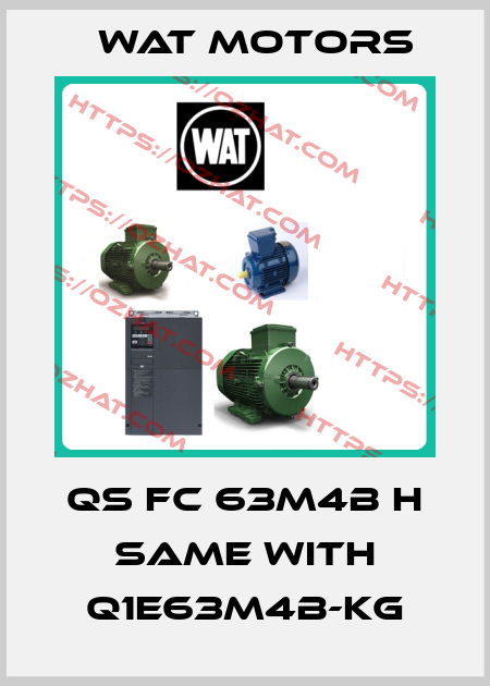 QS FC 63M4B H same with Q1E63M4B-KG Wat Motors