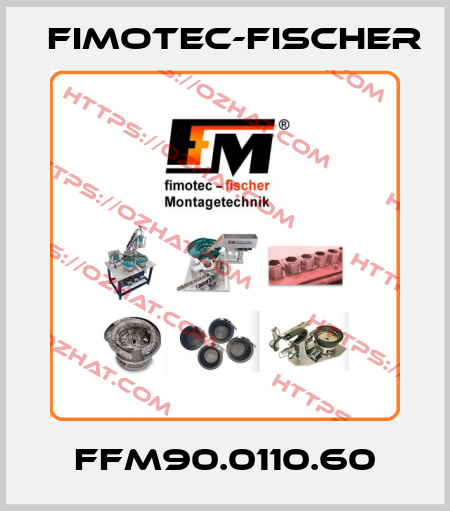 FFM90.0110.60 Fimotec-Fischer