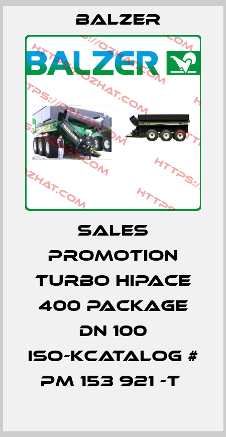 SALES PROMOTION TURBO HIPACE 400 PACKAGE DN 100 ISO-KCATALOG # PM 153 921 -T  Balzer