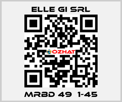 MRBD 49  1-45 ELLE GI SRL
